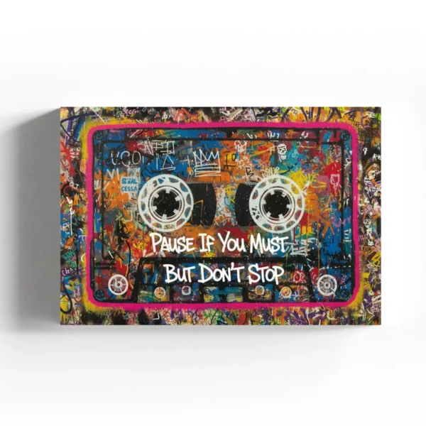 Pause if you must, But Dont Stop Graffiti Cassette tape art